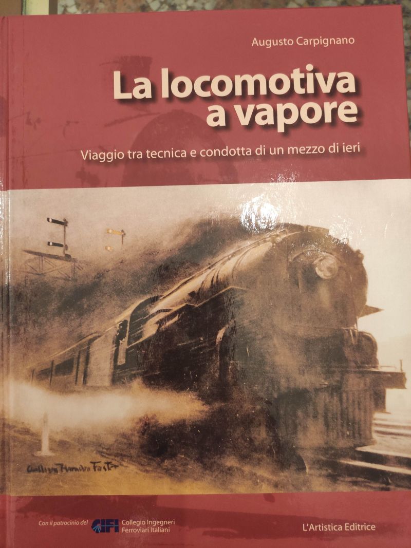 La locomotiva a vapore - Viaggio tra tecnica e condotta di un mezzo di ieri.jpg